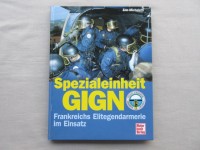 Buch, Spezialeinheit GIGN, Frankreichs Elitegendarmerie