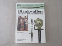 Buch, Blankwaffen aus drei Jahrhunderten