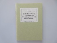 Anleitung / Manual, für die Hinterladung umgeänderten Gewehre grossen und kleinen Kalibers (System Milbank-Amsler), Nachdruck von 1980