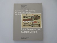 Buch Bewaffnung und Ausrüstung der Schweizer Armee seit 1817 Handfeuerwaffen System Vetterli Band 3
