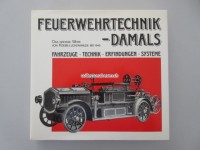 Buch, Feuerwehrtechnik-Damals, das grosse Werk von Koebe-Luckenwalde bis 1945