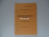 Original Handbuch der Schweizer Armee " Die Maschinenpistole (Mp.43/44)", Anleitung für den Waffenmechaniker, Ausgabe von 1965