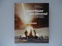 Buch : Sperrfeuer am Himmel, Fliegerabwehr in der Schweiz