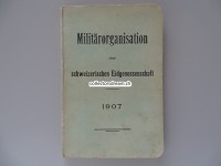 Büchlein, Militärorganisation der schweiz. Eidgenossenschaft, Ausgabe 1907