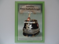 Buch Schweizer Militär-Kopfbedeckungen 1798 - 2000, H-R. Bigler