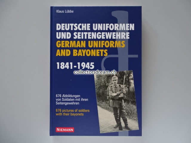 Deutsche Uniformen und Seitengewehre - German Uniforms and Bayonets 1841 - 1945