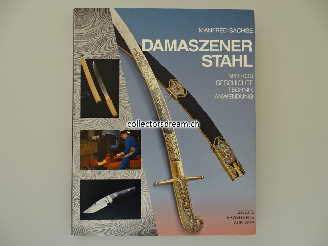 Buch " Damaszener Stahl " Mythos, Geschichte, Technik, Anwendung